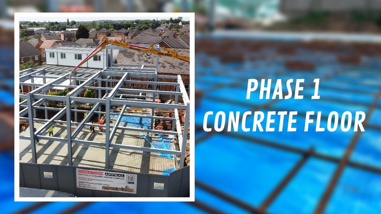 Expansion Project Phase 1 | CONCRETE FLOOR | Jami Masjid Smethwick