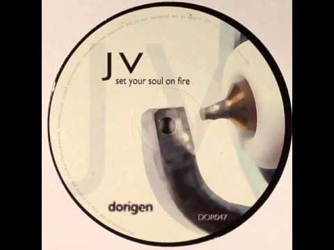 JV - Set Your Soul On Fire (Maetrik's Remix)