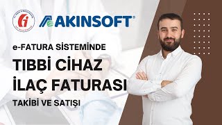 Tıbbi Cihaz ve İlaç e-Fatura Sistemi - Akınsoft Medikal Lot Takip Sist