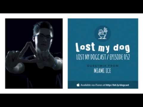 Lost My Dogcast 052 - Miami Ice