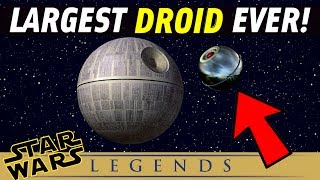 The BIGGEST Droid in Star Wars Legends | Star Wars Story Time