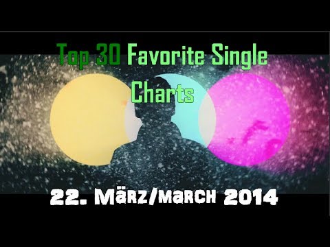 Top 30 Favorite Single Charts 21. März/March 2014