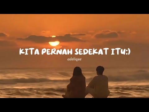 KITA PERNAH SEDEKAT ITU YouTube thumbnail