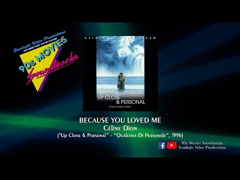 Because You Loved Me - C&eacute;line Dion (\Up Close & Personal\, 1996)