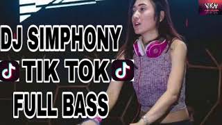 Download lagu DJ SIMPHONY TIK TOK FULL BASS 2018 TERBARU MUANTAP mp3