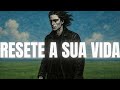 Como RESETAR A SUA VIDA E Criar Um NOVO EU Alcance O Seu Ápice