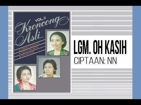 Lgm. OH KASIH - Sri Widadi (Album Keroncong Asli Vol 6)