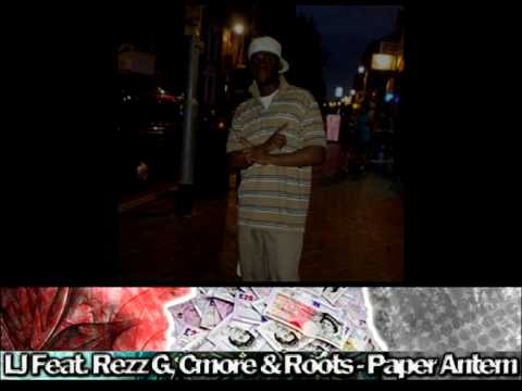LJ Feat Rezz G, C.More & Roots - Paper Antem (Street Video Soon Come)