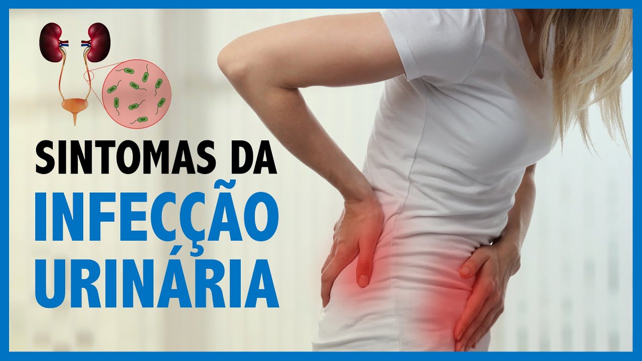 Sintomas da Infecção Urinária