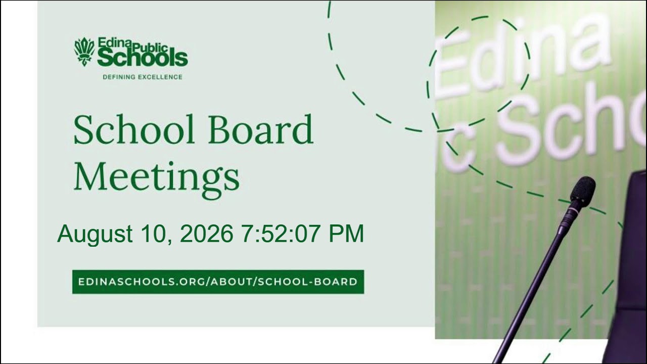 Edina Public Schools - School Board Regular Meeting, August 10th, 2026