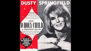 Dusty Springfield – “O Holy Child” (UK Philips) 1964