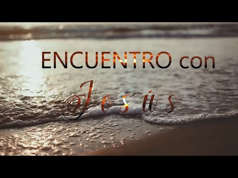 Encuentro con Jesús -  Eva Rojas, Walter  Pérez, Mayra Orozco
