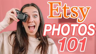 Etsy Photography 101: What You Really Need to Know
