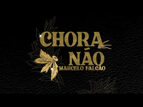 Chora Não - Lyric Vídeo