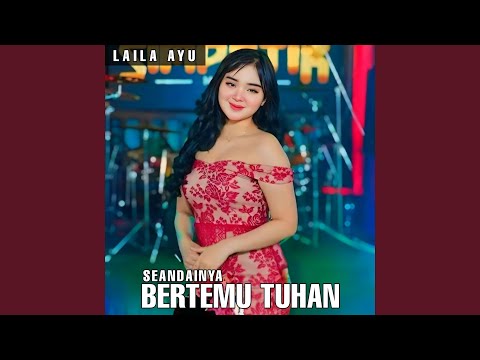 Seandainya bertemu tuhan