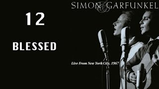 Blessed - Live from NYC 1967 (Simon &amp; Garfunkel)