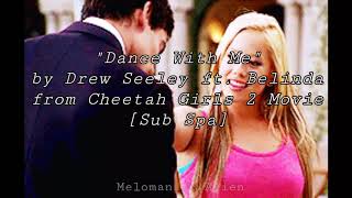 Dance With Me - Drew Seeley ft. Belinda (Cheetah Girls 2) [Sub Español]