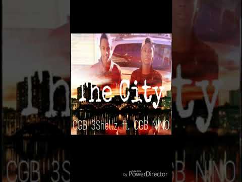CGB 3Shellz Feat. CGB Nino "The City"