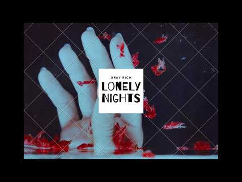 Gray Rich - Lonely Nights