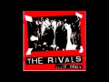 The Rivals - Here comes the Night (Demo version)
