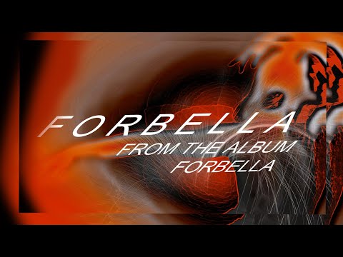 'Forbella' by Andy Edwards | From the album FORBELLA