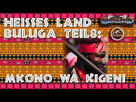 Heisses Land Buluga Teil 8 - Mkono wa Kigeni | MIDGARD Let's Play [Offene Runde]