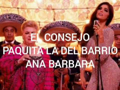 El Consejo - Ana Barbara - Paquita La Del Barrio (Letra-Lyrics)