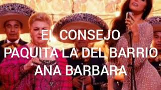 El Consejo - Ana Barbara - Paquita La Del Barrio (Letra-Lyrics)
