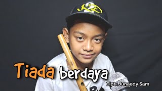 Download lagu TIADA BERDAYA - CIPT : JUNAEDY SAM - REGY SULING CILIK (COVER) #rhomairama #suling #cover mp3