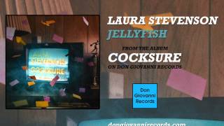 Laura Stevenson - Jellyfish (Official Audio)
