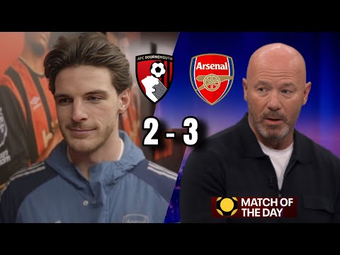 Alan Shearer STUNNED by Declan Rice! | Arsenal 3–2 Bournemouth | MOTD Reaction