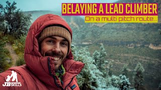 Belaying a Lead Climber on Multi Pitch Routes and Protecting the Belay Safety Bubble.