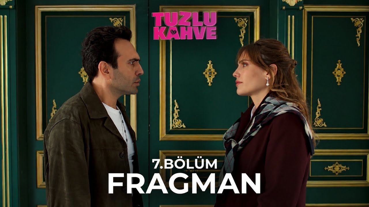 Tuzlu Kahve | 7.Bölüm Fragman