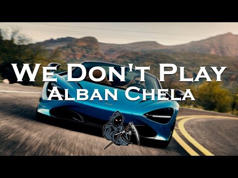 Alban Chela - We Don't Play (feat. Mista LT)
