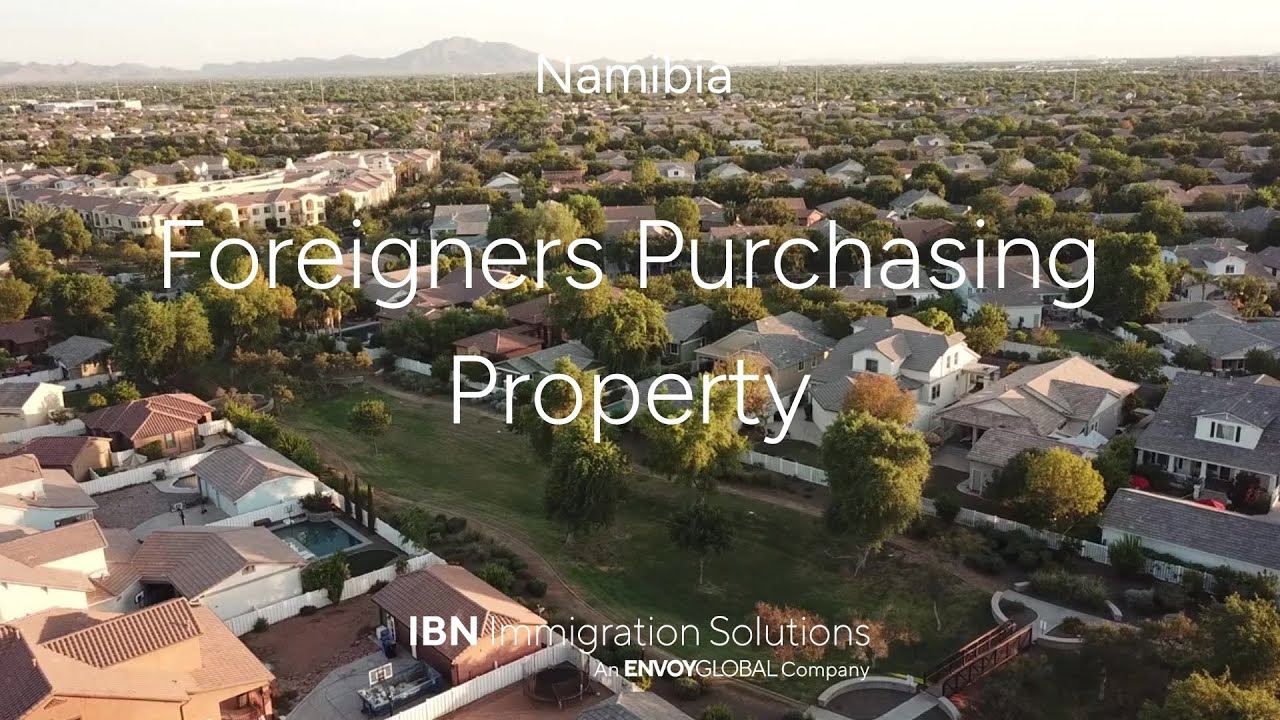 Foreigners & Property in Namibia: Rules, Restrictions & Common Myths