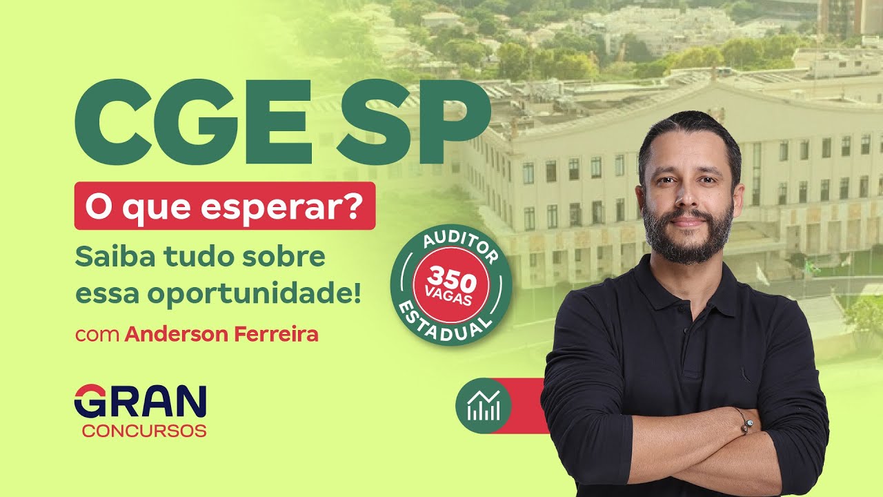 Concurso CGE SP | O que esperar? Saiba tudo sobre essa oportunidade!