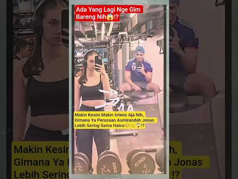 HAICO & JONAS PERGI NGE GIM  BARENG😱⁉️#asmirandah #haicovanderveken #jonasrivanno
