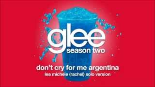 Don&#39;t Cry For Me Argentina (Rachel Solo Version) | Glee [HD FULL STUDIO]