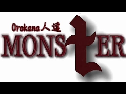 【 Monster 】• OP | GRAIN by Kuniaki Hashima • orokana人達 Parody (Clean, no comparison)