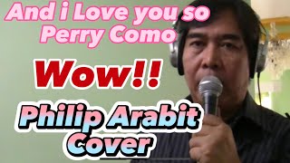 Perry Como and i love you so cover by Philip Arabit