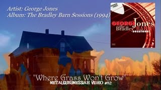 George Jones - Where Grass Won&#39;t Grow (1994) [1080p HD]