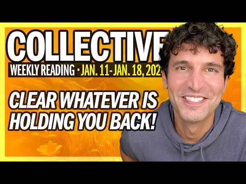 Weekly Collective Reading • Jan 11 to Jan 18, 2026 • Clear Whatever is Holding You Back!