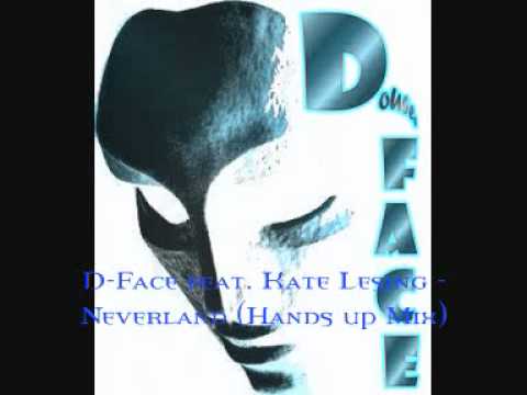 D-Face feat. Kate Lesing - Neverland (Hands up Mix)