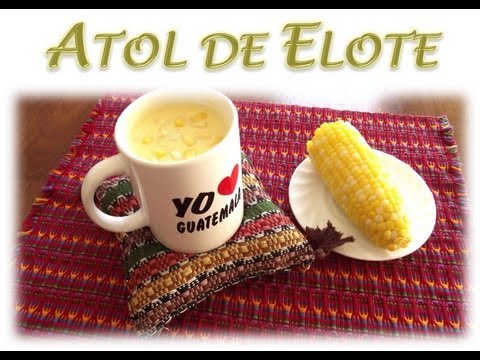 Guatemalan Corn Atol Recipe