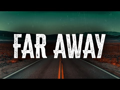 Nickelback - Far Away / Lyrics