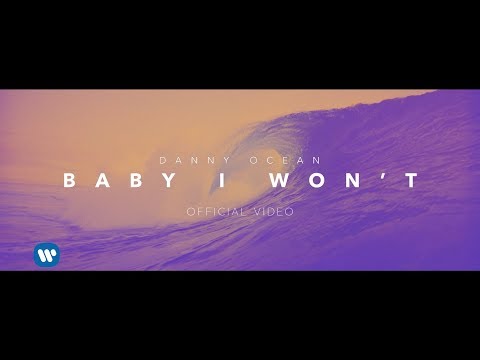 Danny Ocean - Baby I Won't (Official Music Video)