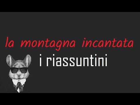 I RIASSUNTINI - LA MONTAGNA INCANTATA  - BookTopics