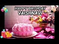 VAISHNAVI Happy Birthday Song HappyBirthday Happy Birthday Song VAISHNAVI Happy Birthday To You