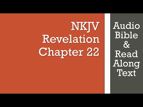 Revelation 22 - NKJV  - (Audio Bible & Text)