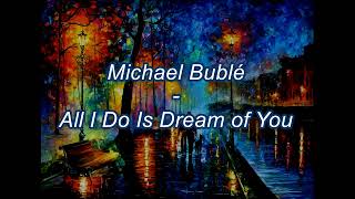 Michael Bublé - All I Do Is Dream of You - Subtitulada al Español